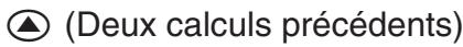 CASIO GRAPH 75+ E - Exemple 1 effectuer les deux calculs suivants - 17
