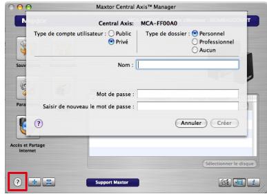 MAXTOR CENTRAL AXIS - Configuration d'un compte utiliser Central Axis - 1