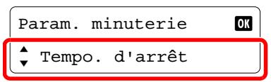 Param. minuterie ▲ Tempo. d'arrêt