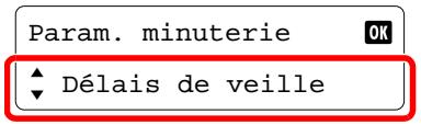 Param. minuterie OK ▲ Délais de veille