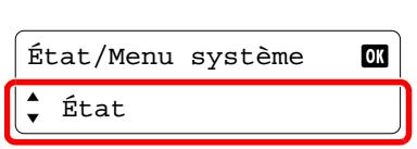 État/Menu système ► État ▼