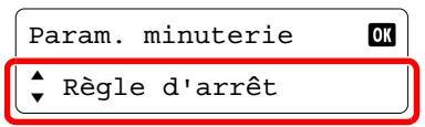 Param. minuterie ► Règle d'arrêt
