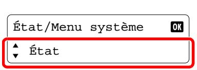 État/Menu système ▲ État ▼ OK
