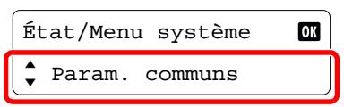 État/Menu système ▼ Param. communs