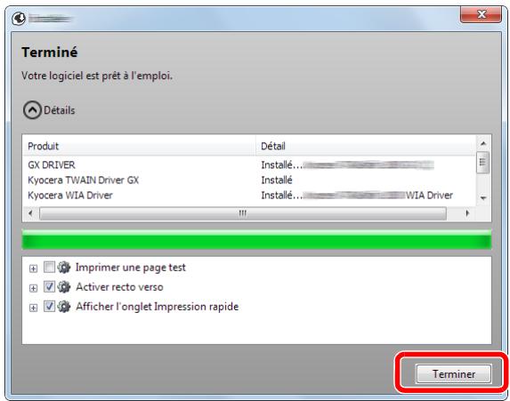 Terminé Votre logiciel est prêt à l'emploi. Détails Produit Détail GX DRIVER Installé... Kyocera TWAIN Driver GX Installé Kyocera WIA Driver Installé...WIA Driver Imprimer une page test Activer recto verso Afficher l'onget Impression rapide Terminer