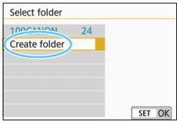 CANON EOS 800D - Select [Select folder]. - 1