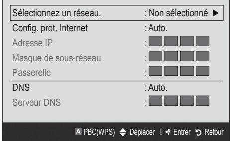 Sélectionnez un réseau. : Non sélectionné ▶ Config. prot. Internet : Auto. Adresse IP : Masque de sous-réseau : Passerelle : DNS : Auto. Serveur DNS : PBC(WPS) Déplacer Entrer Retour