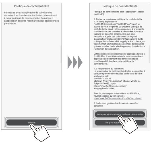 FUJIFILM Instax Mini Link III - Sélectionnez [Suivant], lisez la politique de confidentialité, et appuyez sur [Accepter et autoriser la collecte de données]. - 1