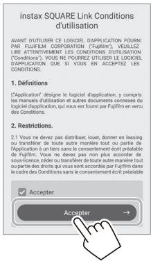 FUJIFILM Instax.SquareLink - Lisez les conditions d'utilisation, puis cochez la case [Acceptor] et appuyez sur [Acceptor  ]. - 1