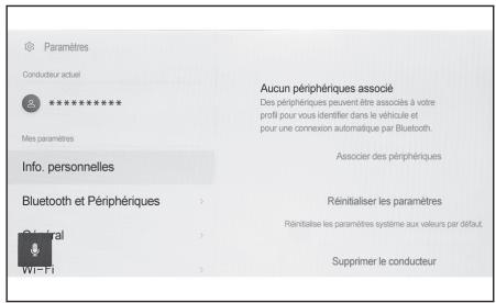Paramètres Conducteur actuel ********** Mes paramètres Info. personnelles Bluetooth et Périphériques Wi-Fi Aucun périphériques associé Des périphériques peuvent être associés à votre profil pour vous identifier dans le véhicule et pour une connexion automatique par Bluetooth. Associer des périphériques Réinitialiser les paramètres Réinitialise les paramètres système aux valeurs par défaut. Supprimer le conducteur