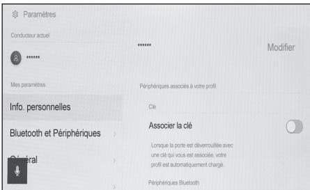 Paramètres Conducteur actuel ****** Mes paramètres Info. personnelles Bluetooth et Périphériques Péral Périphériques associés à votre profil Clé Associer la clé Lonque la porte est déverrouillée avec une clé qui vous est associe, votre profil est automatiquement chargé. Périphériques Bluetooth Modifier