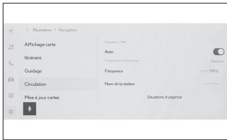 Paramètres • Navigation Affichage carte Itinéraire Guidage Circulation Mise à jour cartes Paramètres THC Auto Progression de l'envocation Fréquence Nom de la station Situations d'urgence
