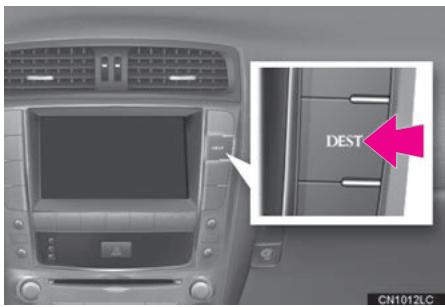 LEXUS IS XE20 Phase 2 (2010-2013) - Appuyez sur le bouton "DEST". - 1