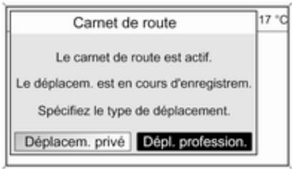 Carnet de route Le carnet de route est actif. Le déplacem. est en cours d'enregistrem. Spécifiez le type de déplacement. Déplacem. privé Dépl. profession.
