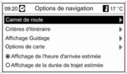 09:20 Options de navigation 17 °C Carnet de route Critères d'itinéraire Affichage Guidance Options de carte ● Affichage de l'heure d'arrivée estimée ○ Affichage de la durée de trajet estimée