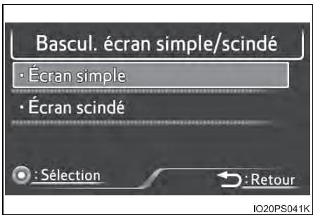 Bascul. écran simple/scindé • Écran simple • Écran scindé : Sélection : Retour IO20PS041K