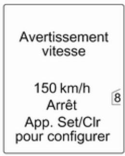 Avertissement vitesse 150 km/h Arrêt App. Set/Clr pour configurer