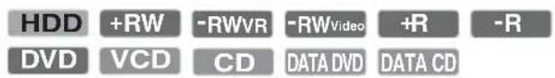HDD +RW -RWVR -RWVideo +R -R DVD VCD CD DATA DVD DATA CD