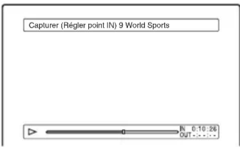 Capturer (Régler point IN) 9 World Sports IN 0:10:26 OUT...
