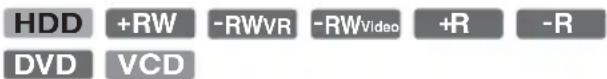 HDD +RW -RWVR -RWVideo +R -R DVD VCD