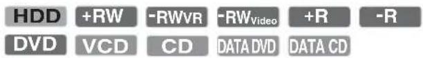 HDD +RW -RWVR -RWVideo +R -R DVD VCD CD DATA DVD DATA CD