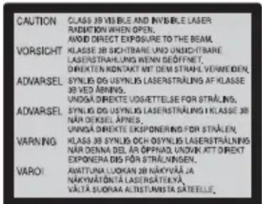 CAUTION CLASS 38 VISIBLE AND INVISIBLE LASER RADIATION WHEN OPEN, AVOID DIRECT EXPOSURE TO THE BEAM. VORSICHT KLASSE 38 SICHTBARE UND UNSICHTBARE LASERSTRALHUNG WENN GEÖFFNET, DIREKTEN KONTAKT NAT DEM STRAHL VERMEIDEN, ADVARSEL SYNLOG OG USYNLIS LASERSTRALING AF KLASSE 38 VED ÄRNINGS, UNOGA DREKTE VOGETTELSE FOR STRÄLNG. ADVARSEL SYNLOG OG USYNLIS LASERSTRALING I KLASSE 38 NAR DEKSTE ÄRNES, UNOGA DREKTE EKSPONERING FOR STRÄLEN. WARNING KLAS 38 SYNLOG OCH OSYNLIS LASERSTRALNING NAR DENNA DEL AR ÖPPNAD UNOVIK ATT DIRECT EXPONERA DIS FÜR STRÄLNGEN. VARO! AWATTUM LUKOKAN 38 NAYVÄÄ JA NÄKYMÄNTÖNTA LASERSATELYÄ VALTA SUORAA ADISTUMISTA SATEELLE.