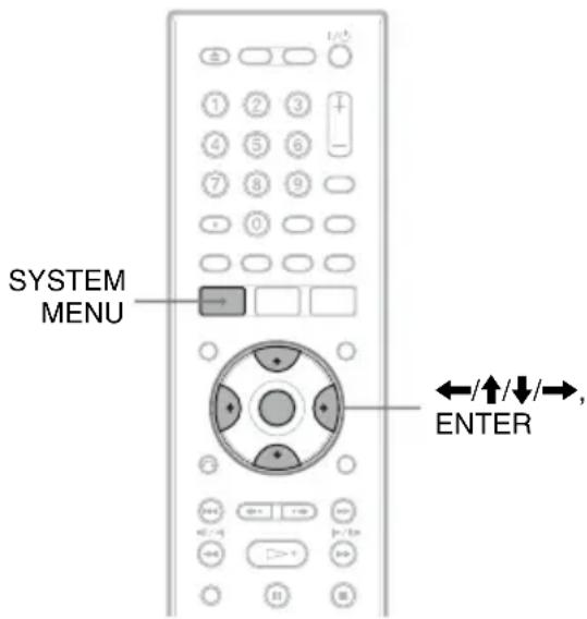 SYSTEM MENU ←/↑/↓/→, ENTER