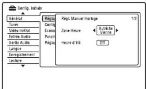Config. Initiale Général Tuner Video In/Out Entrée Audio Sortie Audio Langue Enregistrementi Lecture Régls Config Econio Param Régls Rég L Manuel Horsage 1/2 Zone Heure ← Autriche Viérine Heure d'été Off