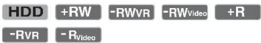 HDD +RW -RWVR -RWVideo +R -RVR -RVideo