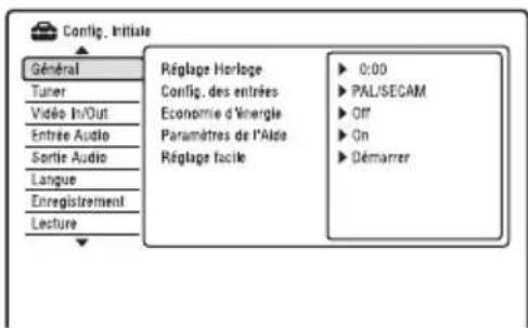 Config. Initials Général Tuner Video In/Out Entrée Audio Sortie Audio Langue Enregistrement Lecture Réglage Horloge Config. des entrées Economie d'Énergie Paramètres de l'Aide Réglage facile ► 0:00 ► PAL/SECAM ► Off ► On ► Démarrer