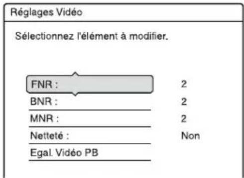 SONY RDRHX825 - Appuyez sur OPTIONSpendant la lecture pour selectionner « Reglages Video», puis appuyez sur ENTER. - 1