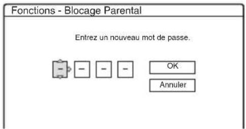 Fonctions - Blocage Parental Entrez un nouveau mot de passe. - - - - OK Annuler