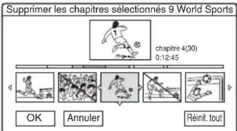 Supprimer les chapitres sélectionnés 9 World Sports chapitre 4(30) 0:12:45 OK Annuler Réinit. tout