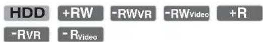 HDD +RW -RWVR -RWVideo +R -RVR -RVideo