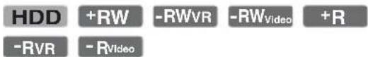 HDD +RW -RWVR -RWVideo +R -RVR -RVideo