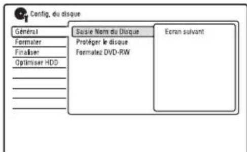 Config. du disque Général Formater Finaliser Optimiser HDD Saisie Nom du Disque Protéger le disque Formatez DVD-RW Ecran suivant