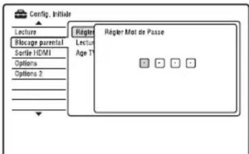 Config. Initiale Lecture Blocage parental Sortie HDMI Options Options 2 Régler Lecture Age T Régler Mot de Passe