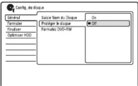 Config. du disque Général Formater Finaliser Optimiser HDD Saisie Nom du Disque Protéger le disque Formatez DVD-RW On Off