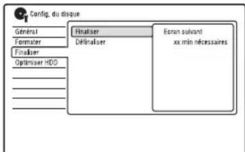 Config. du disque Général Formater Finaliser Optimiser HDD Finaliser Détinaliser Ecran suivant xx min nécessaires