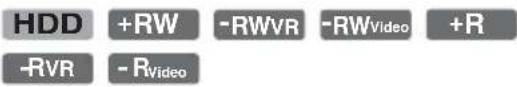 HDD +RW -RWVR -RWVideo +R -RVR -RVideo