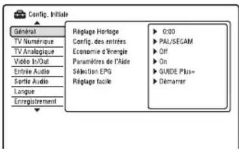 Config. Initiale Général TV Numérique TV Analogique Vidéo In/Out Entrée Audio Sortie Audio Langue Enregistrement Réglage Hertoge Config. des entrées Economie d'énergie Paramètres de l'Aide Sélection EPG Réglage facile ► 0:00 ► PAL/SECAM ► Off ► On ► GUIDE Plus+ ► Démarrer
