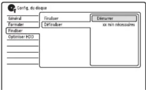 Config. du disque Général Formater Finaliser Optimiser HDD Finaliser Définaliser Démarrer xx min nécessaires