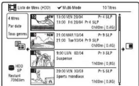 Liste de titres (HDD) ▼ Multi-Mode 10 Titres 4 titres Par date Tous genres 10 SEM 13:00 VEN 20/04 Pr 4 SLP 13:00 Fri 20/04 Pr 4 SLP On80m (0.4G) 9 SEM 21:00 MAR 10/04 Pr 9 SLP 21:00 Tue 10/04 Pr 9 SLP On80m (0.4G) 8 9:00 LUN 02/04 Pr 9 SLP Suspense 1h00m (0.8G) 7 20:00 VEN 30/03 Pr 5 SLP Sports mandiaux 1h00m (0.8G) HDD SP Restant 70h03m