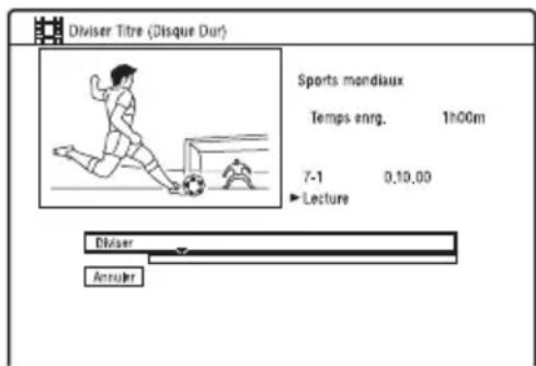 Diviser Titre (Disque Dur) Sports mondiaux Temps eng. 1h00m 7-1 0,10,00 ► Lecture Diviser Annuler