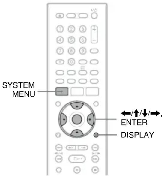 SYSTEM MENU ←/↑/↓/→, ENTER DISPLAY
