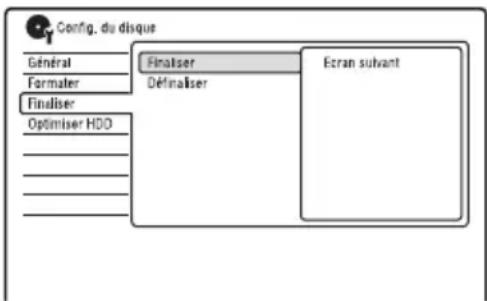 Config. du disque Général Formater Finaliser Optimiser HDD Finaliser Définaliser Ecran suivant