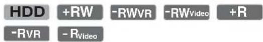 HDD +RW -RWVR -RWVideo +R -RVR -RVideo