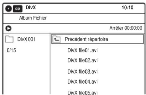 CD DivX 10:10 Album Fichier Arrêter 00:00:00 DivX 001 Précédent répertoire 0/15 DivX file01.avi DivX file02.avi DivX file03.avi DivX file04.avi DivX file05.avi