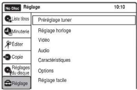 No Disc Réglage 10:10 Liste titres Préréglage tuner Minuterie Réglage horloge Éditer Vidéo Audio Copie Caractéristiques Réglages du disque Options Réglage facile