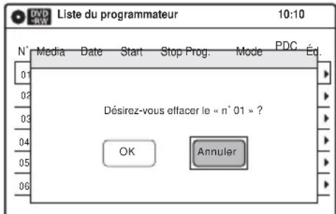 Liste du programmateur 10:10 N° Media Date Start Stop Prog. Mode PDC Éd. 01 02 03 04 05 06 Désirez-vous effacer le « n° 01 » ? OK Annuler
